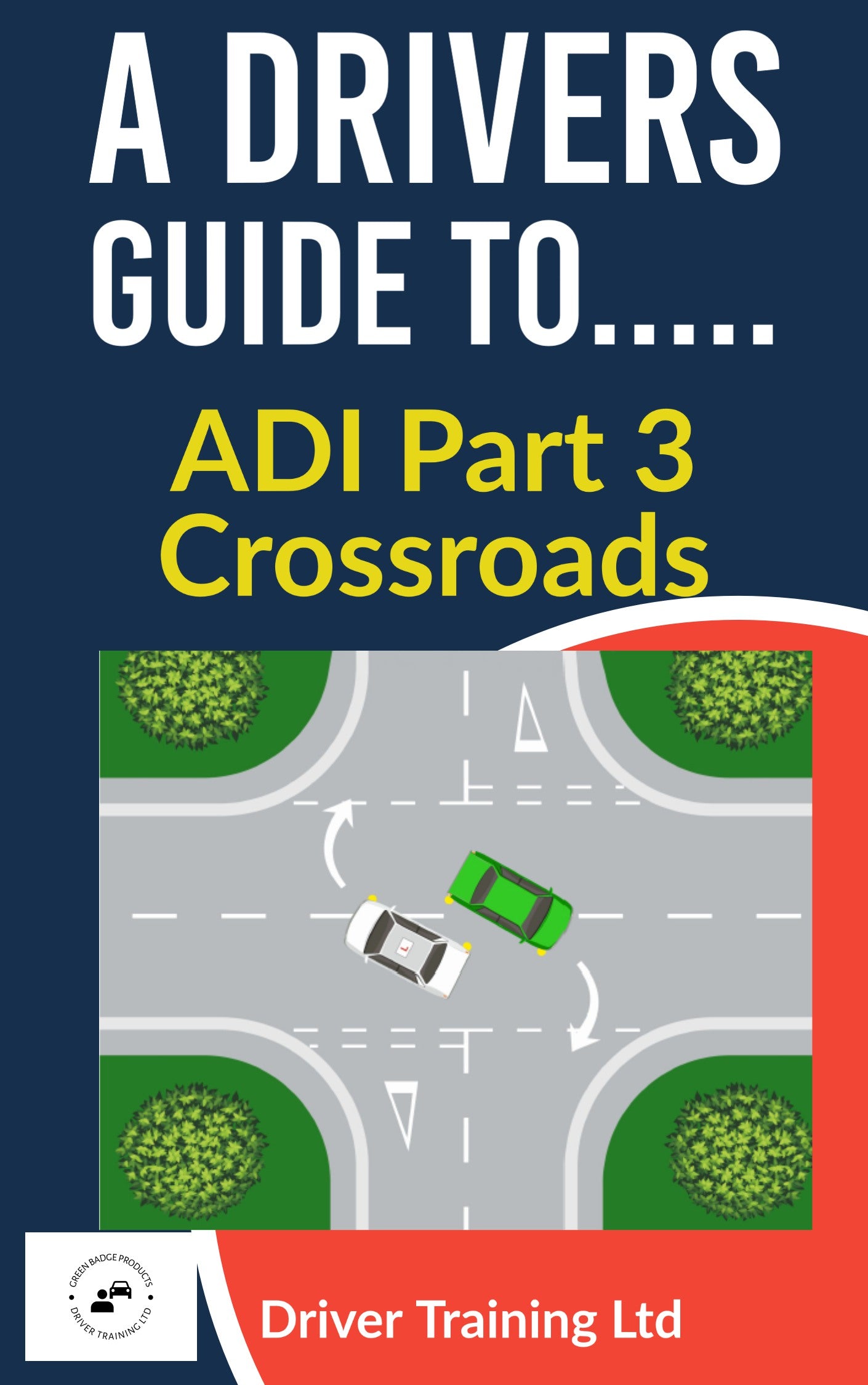 ADI Part 3 Crossroads - ADI Standards Check - Driver Training Ltd