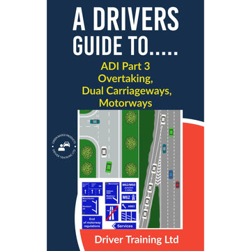 ADI Part 3 Overtaking, Mototrways, Dual Carriageways: Standards Check test