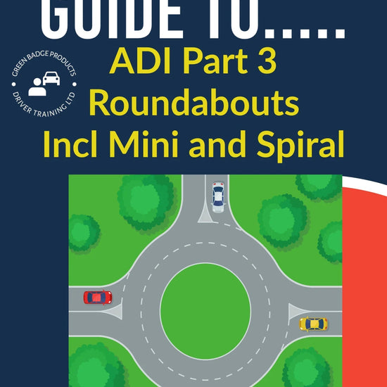 ADI Part 3 Roundabouts ADI Standards Check including Mini and Spiral - Driver Training Ltd