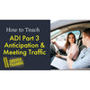 ADI Part 3 Meeting Traffic and Anticipation